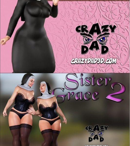 Crazy Dad - Sister Grace 1+2