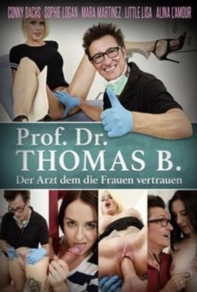 Prof Dr. Thomas B - Der Arzt Dem die Frauen Vertrauen