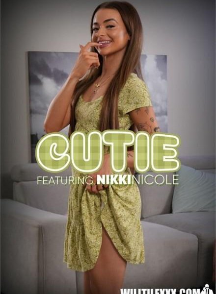 Nikki Nicole - Cutie FullHD 1080p