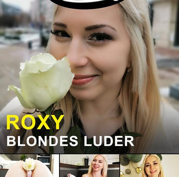 German Scout praesentiert: Roxy Risingstar Blondes Luder [720p]