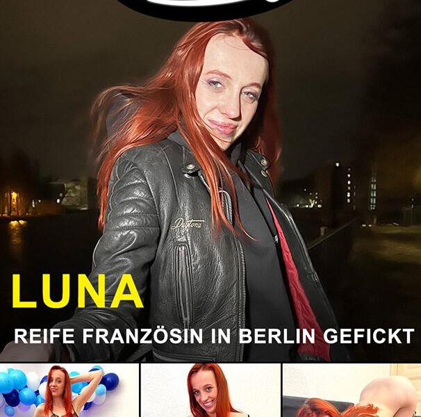 German Scout praesentiert: Luna aka Anna Yade Reife Französin in Berlin gefickt 720p