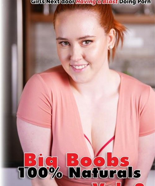 Big Boobs 100% Naturals Vol. 3