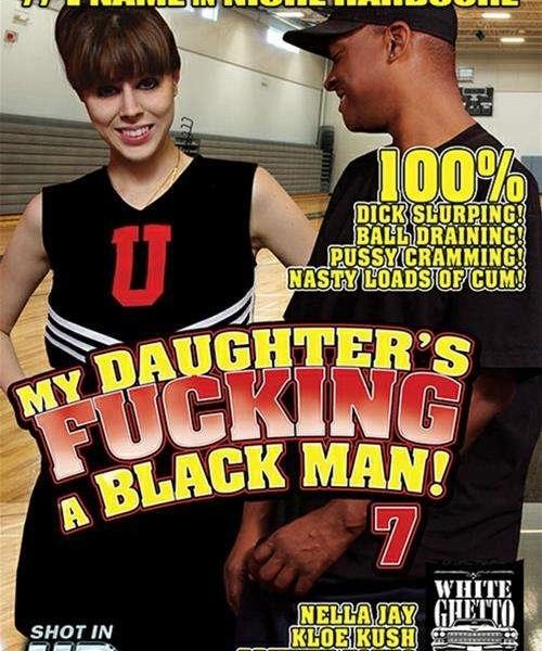 My Daughter's Fucking A Black Man 7