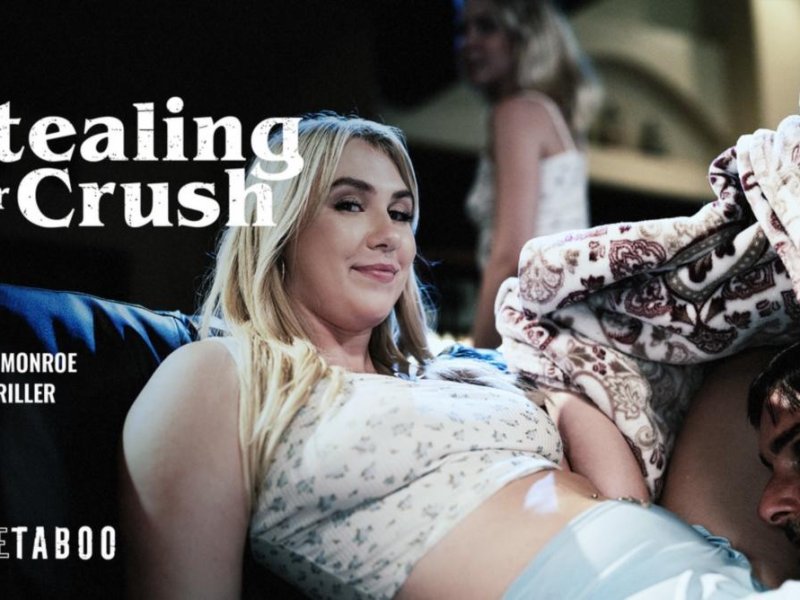 Maisey Monroe - Stealing Her Crush FullHD 1080p/HD 720p