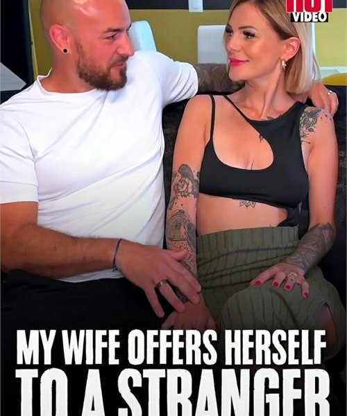 My Wife Offers Herself to a Stranger