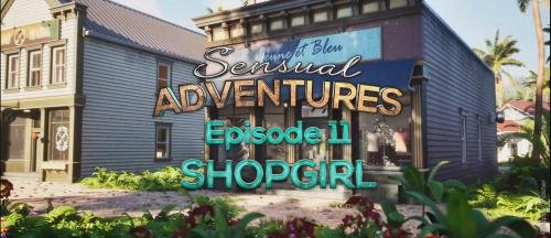 Sensual Adventures - Episode 11 - 4K Shop Girl