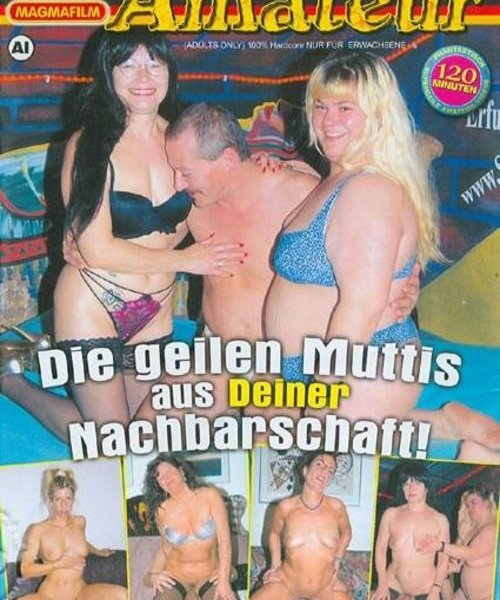 Die Geilen Muttis Aus Deiner Nachbarschaft!