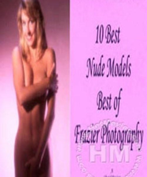 10 Best Nude Models - Best Of Frazier Photography
