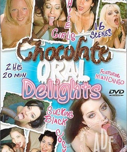 Chocolate Oral Delights 1