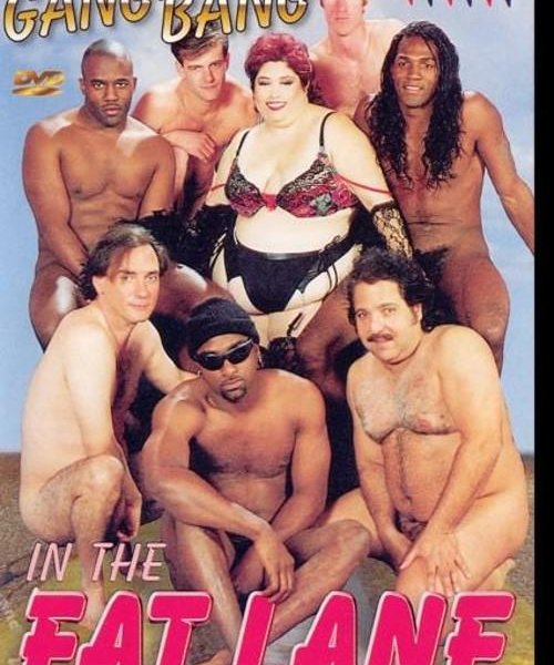 Gang Bang In The Fat Lane