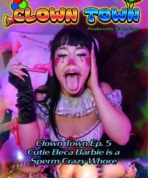 Clown Town Ep. 5 Cutie Beca Barbie is a Sperm Crazy Whore 1080p
