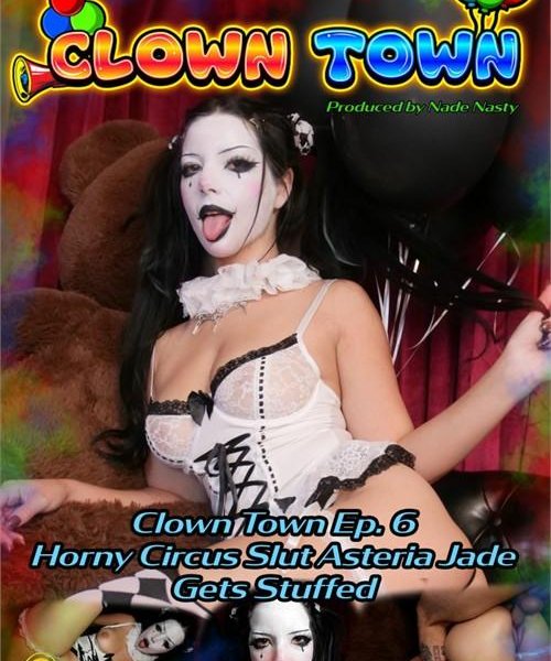 Clown Town Ep. 6 Horny Circus Slut Asteria Jade Gets Stuffed 1080p