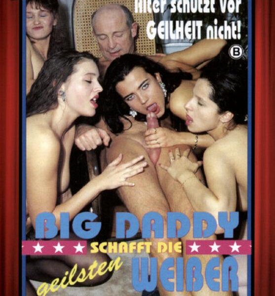 Big Daddy Schafft Die Geilsten Weiber
