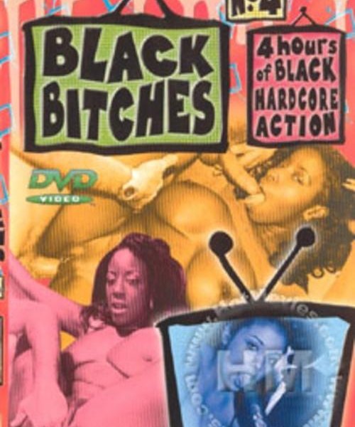 Black Bitches 4