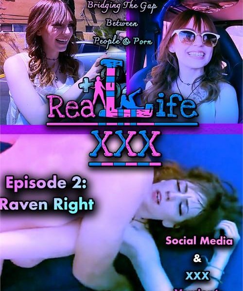 Real Life XXX Episode 2 Raven Right 1080p