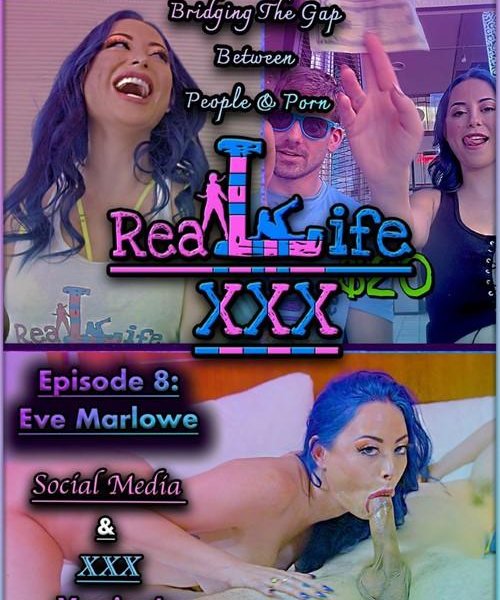 Real Life XXX Episode 8 Eve Marlowe 1080p