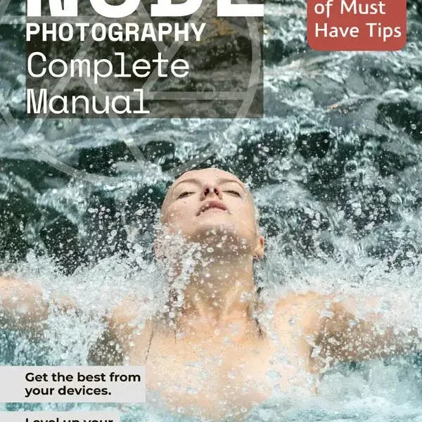 Nude Photography Complete Manual - Summer 2026