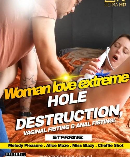 Woman Love Extrem Hole Destruction - Vaginal Fisting & Anal Fisting [2026] - 1080p/720p/SD